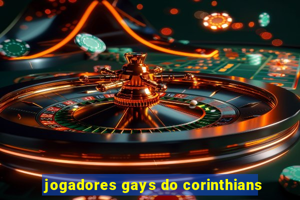 jogadores gays do corinthians